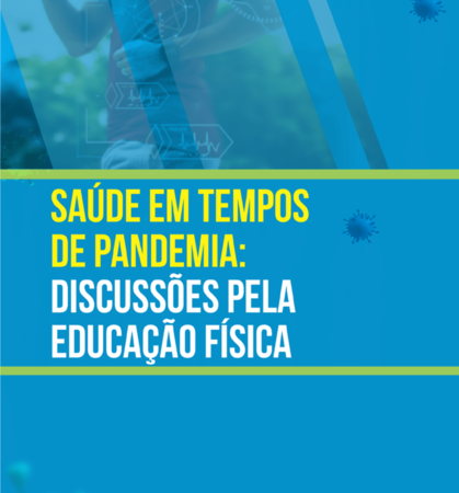 Saúde em tempos de pandemia: discussões pela Educação Física