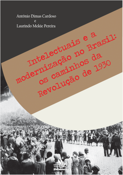 Intelectuais e a modernização no Brasil: os caminhos da Revolução de 1930​