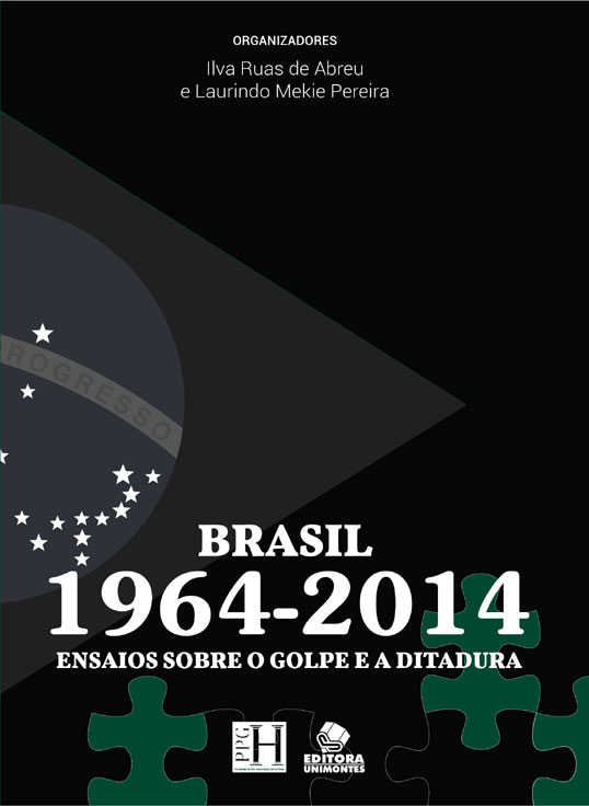 Brasil 1964-2014: Ensaios sobre o golpe e a ditadura