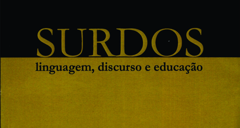 Surdos: linguagem, discurso e educação