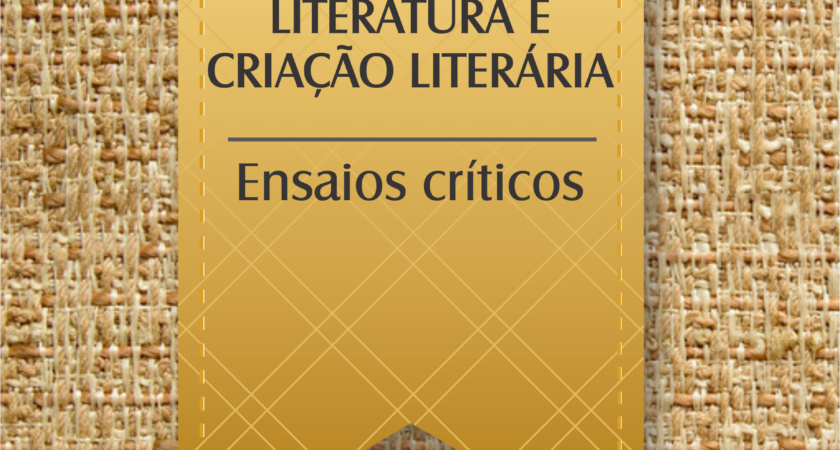 Literatura e criação literária: ensaios críticos