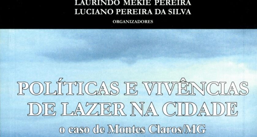 Políticas e vivências de lazer na cidade: o caso de Montes Claros/MG