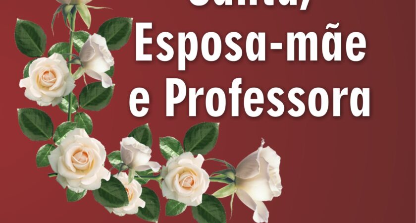 Santa, esposa-mãe e professora