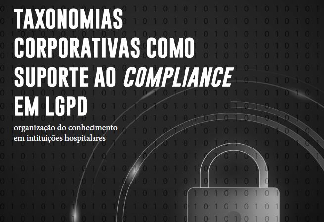 Taxonomias corporativas como suporte ao compliance em LGPD: organização do conhecimento em instituições hospitalares