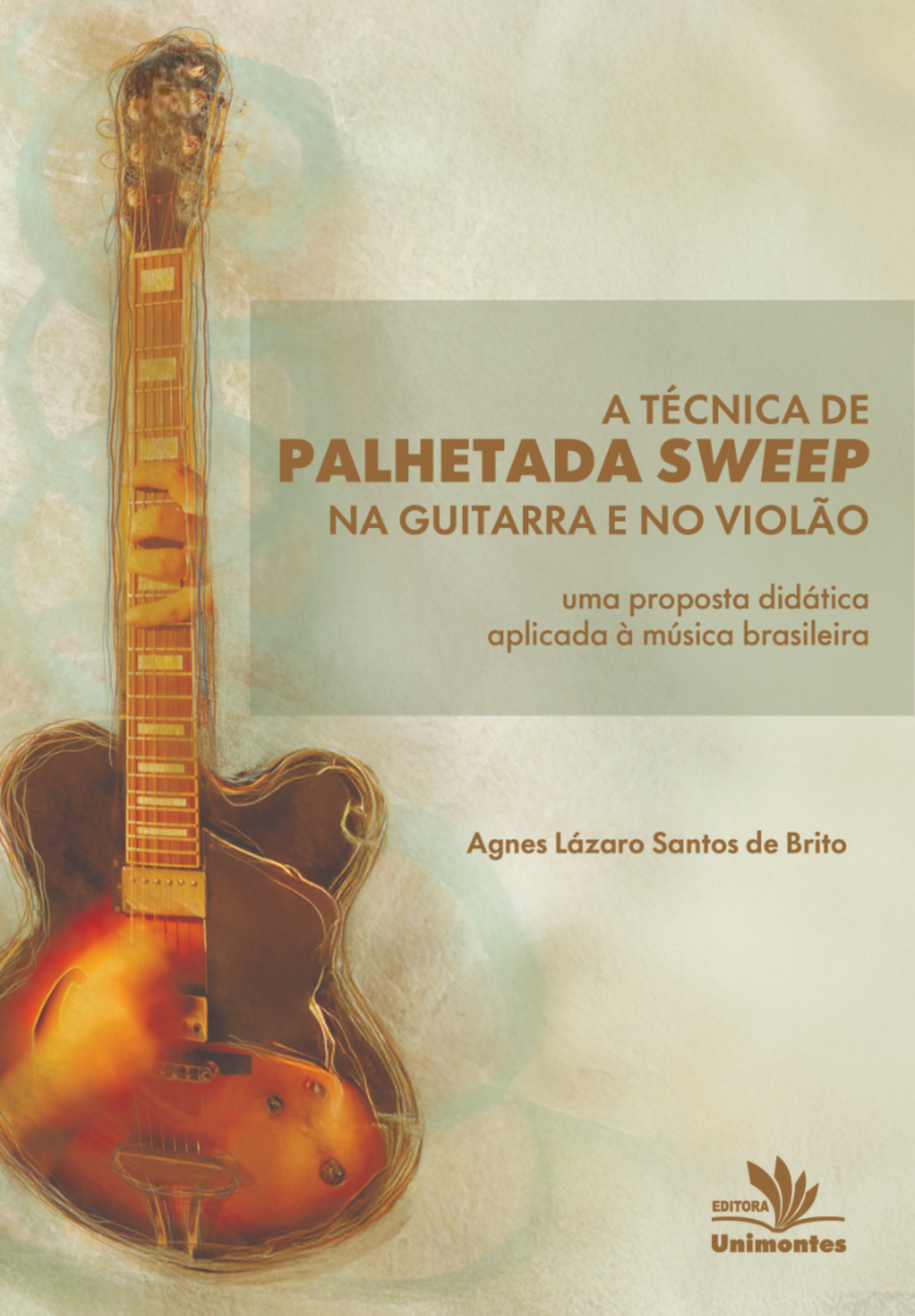 A Técnica de Palhetada Sweep na Guitarra e no Violão: uma proposta didática aplicada à música brasileira