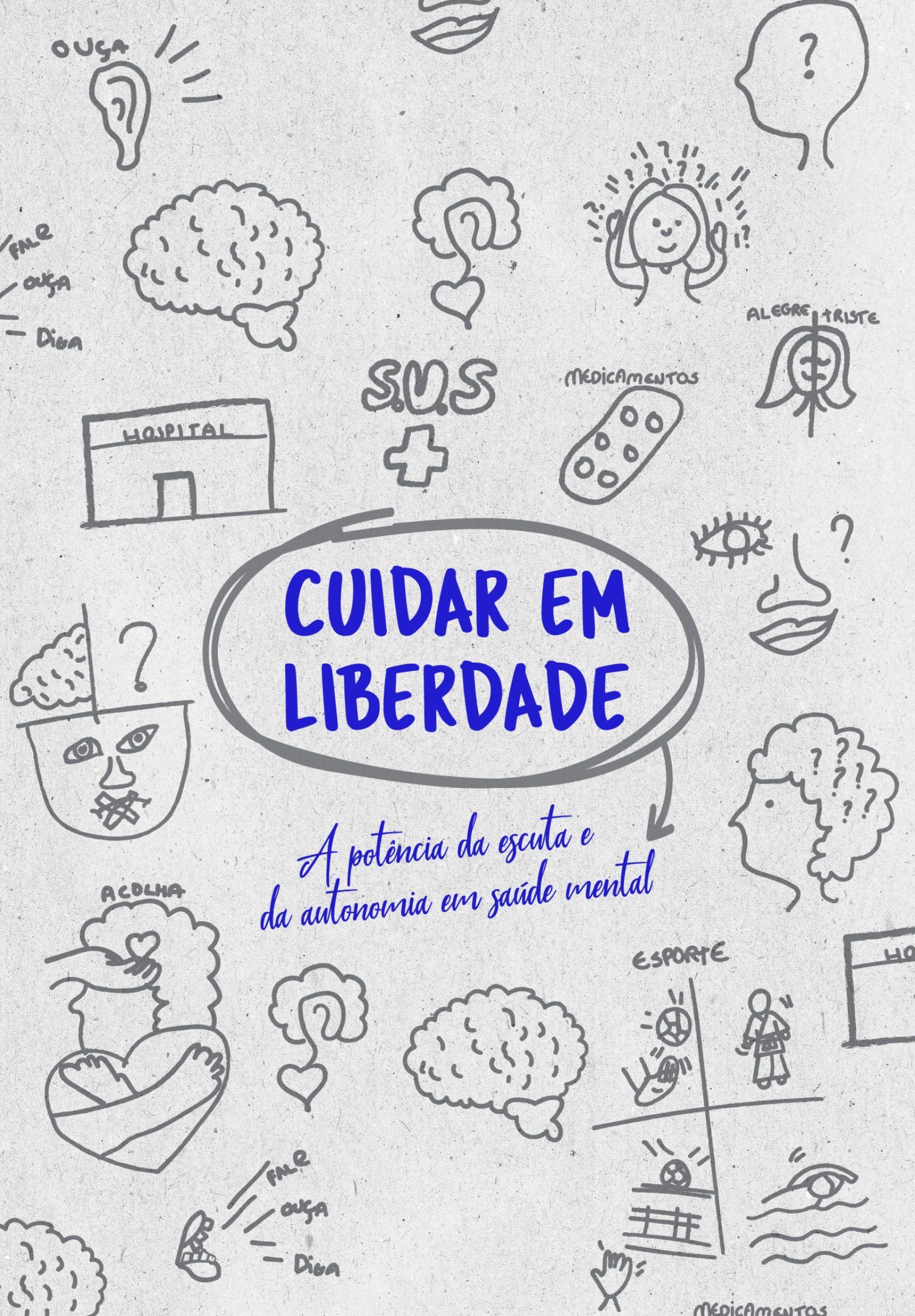Cuidar em liberdade: a potência da escuta e da autonomia em saúde mental