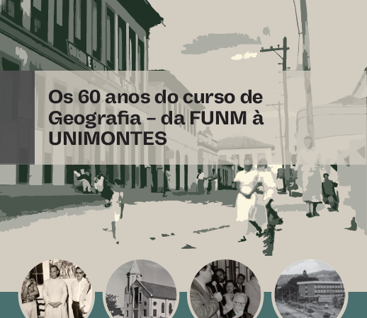 Os 60 anos do curso de Geografia – da FUNM à UNIMONTES