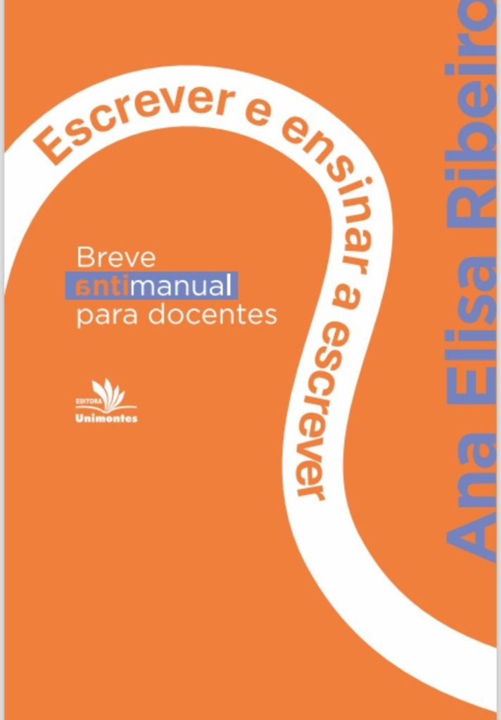 Escrever e ensinar a escrever: breve antimanual para docentes