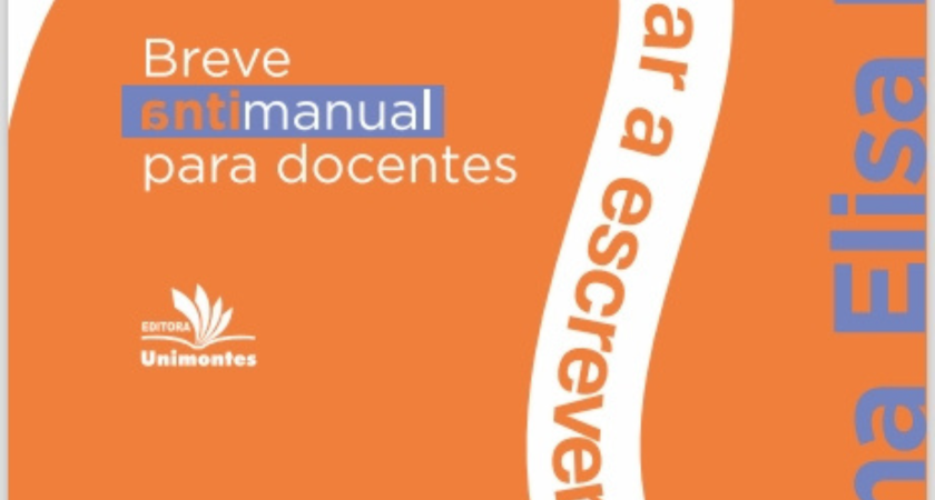 Escrever e ensinar a escrever: breve antimanual para docentes