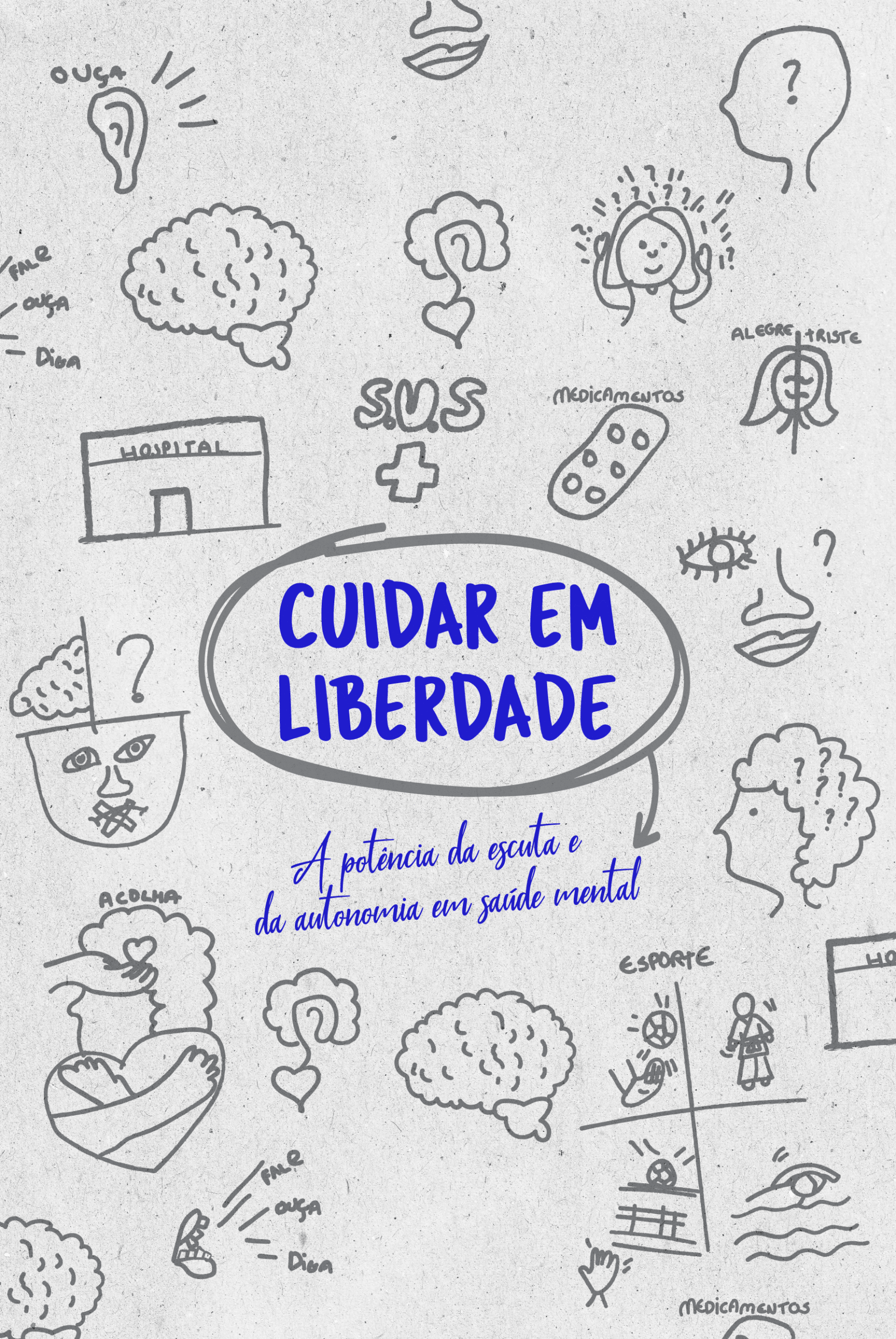 Cuidar em liberdade: a potência da escuta e da autonomia em saúde mental
