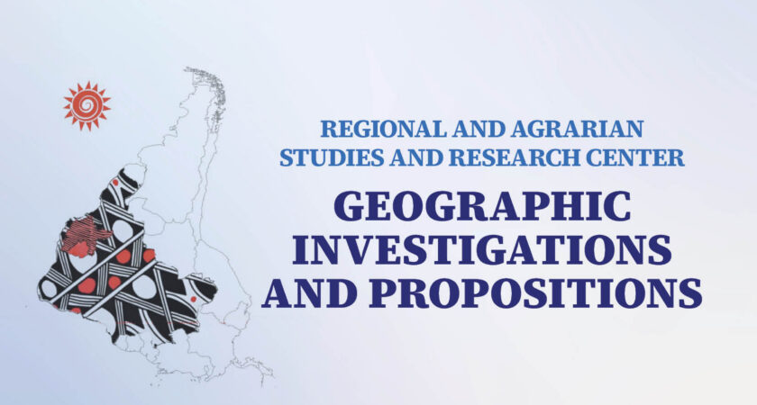 Regional and agrarian studies and research center: geographic investigations and propositions