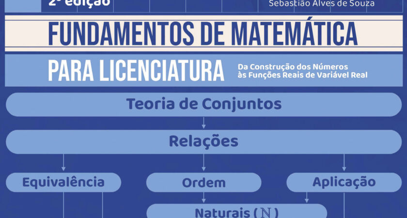 Fundamentos de matemática para licenciatura: da construção dos números às funções reais de variável real – 2ª Edição