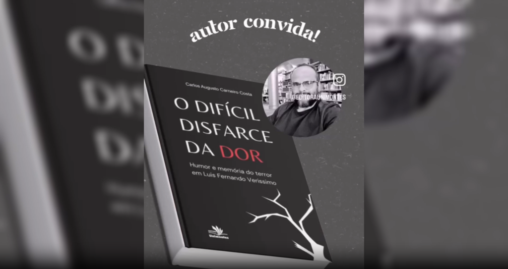 Carlos Augusto Carneiro Costa sobre “O difícil disfarce da dor: humor e memória do terror”