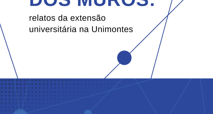 Para além dos muros: relatos da extensão universitária na Unimontes