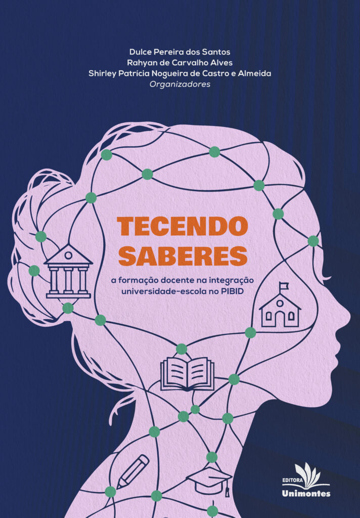 Tecendo saberes: a formação docente na integração universidade-escola no PIBID