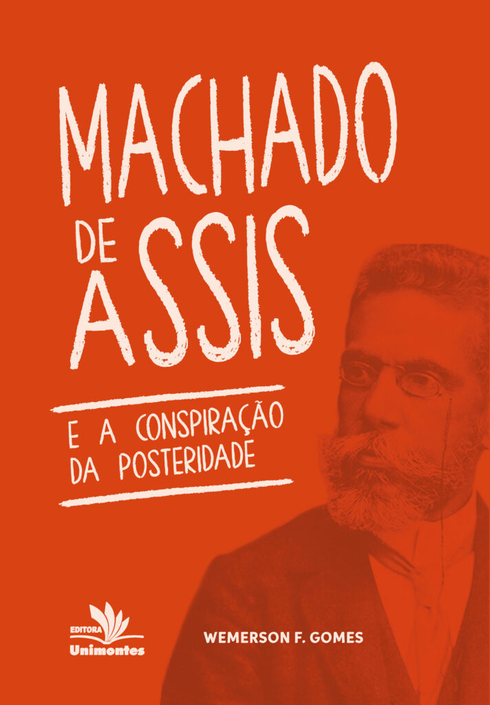 Machado de Assis e a conspiração da posteridade