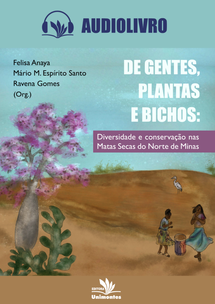 De gentes, plantas e bichos: diversidade e conservação nas Matas Secas do norte de Minas
