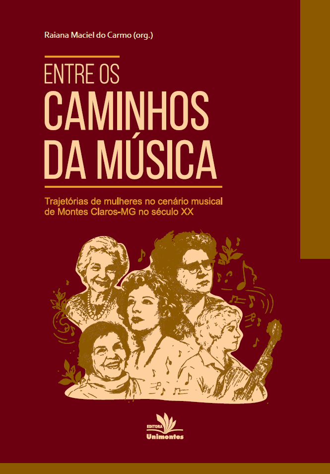 Entre os caminhos da música: Trajetórias de mulheres no cenário musical de Montes Claros-MG no século XX