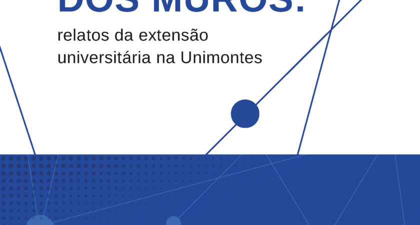 Para além dos muros: relatos da extensão universitária na Unimontes